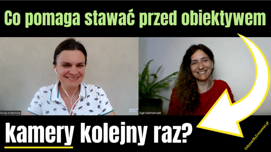 Co pomaga stawać przed obiektywem kamery kolejny raz